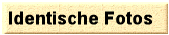 Identische Fotos